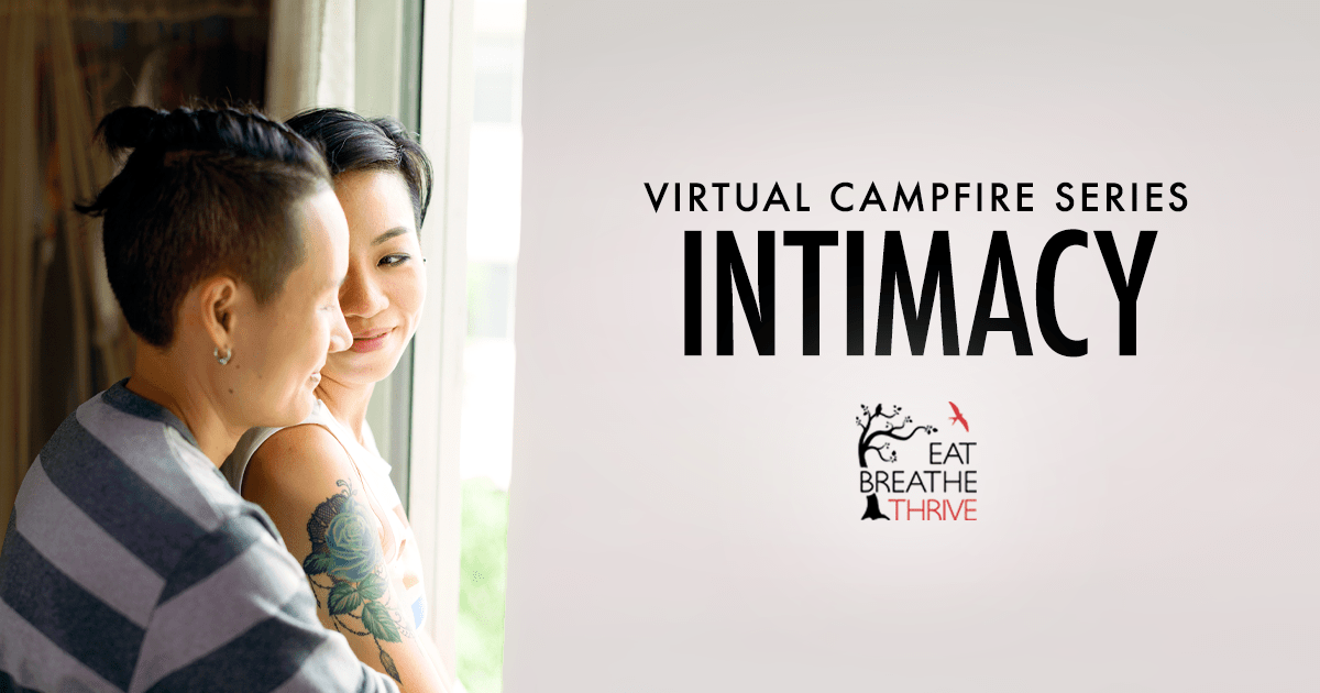 Virtual Campfire Series - Intimacy