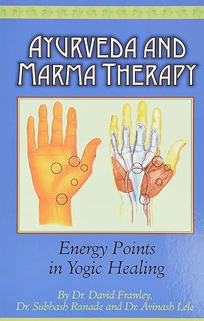 Book Cover: Ayurveda and Marma Therapy- Energy Points in Yogic Healing