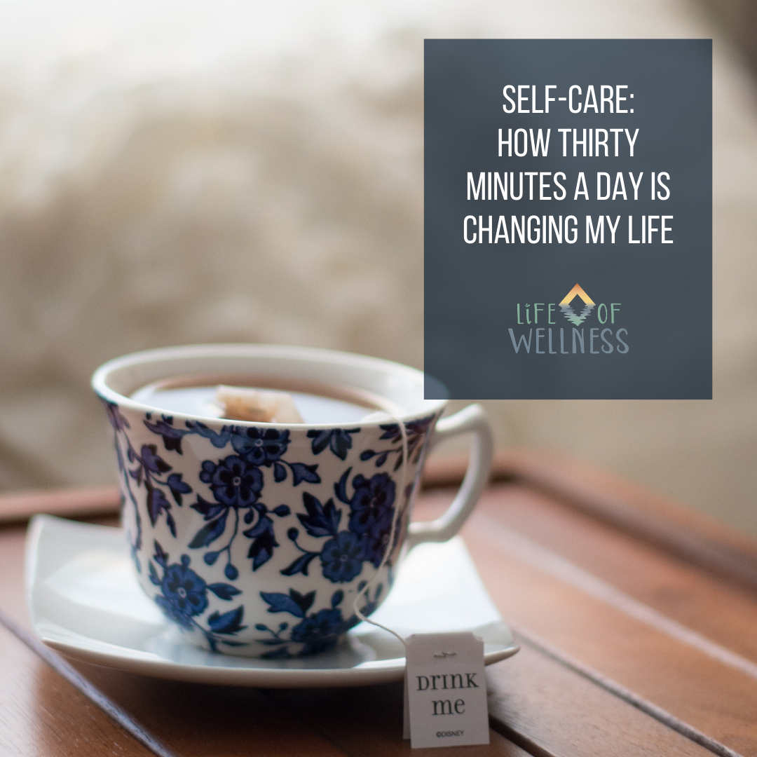 Self-Care: How thirty minutes a day is changing my life