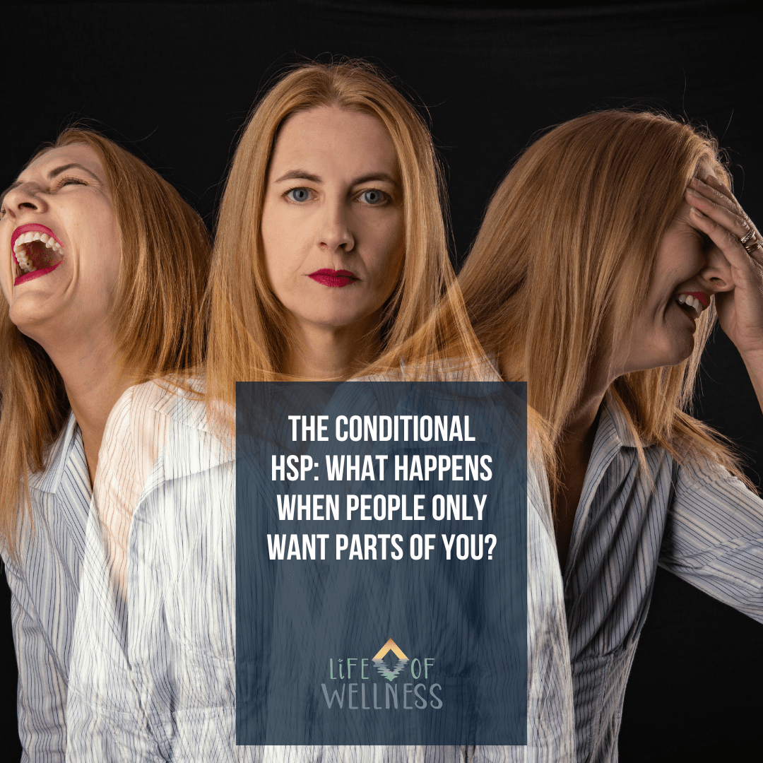 A visual representation of conditional acceptance HSPs, for a Highly Sensitive Person (HSP), showing how only certain traits are valued.