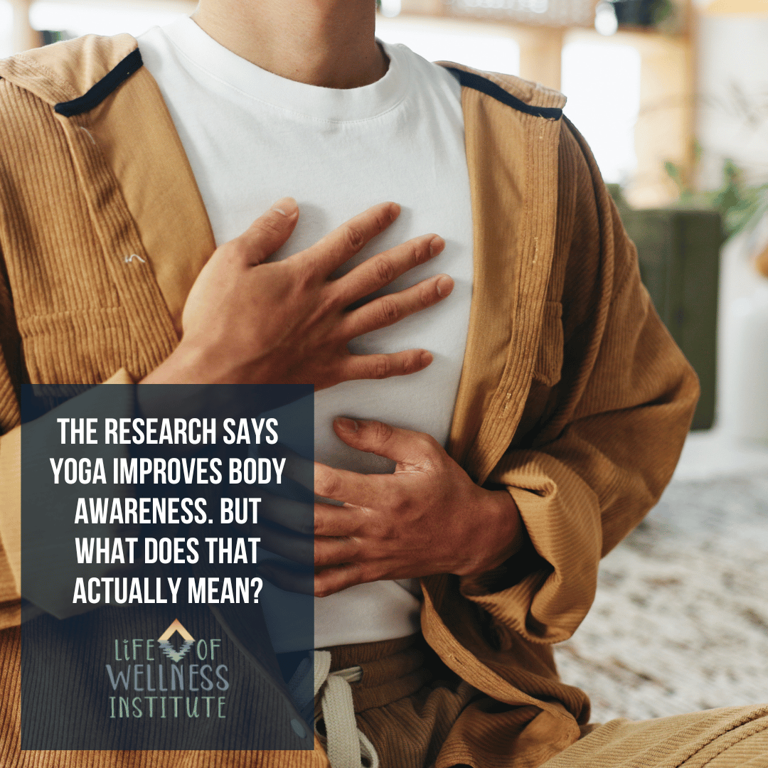 The Research Says Yoga Improves Body Awareness. But What Does That Actually Mean?