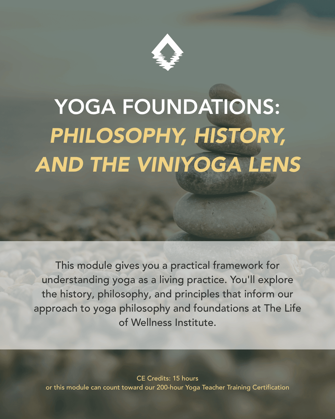 Yoga Foundations: Philosophy, History, and the Viniyoga Lens. Understand yoga's roots. Find your own. A 200-hour yoga teacher training module from The Life of Wellness Institute. Live virtual, trauma-informed, and grounded in neuroscience and Ayurveda.