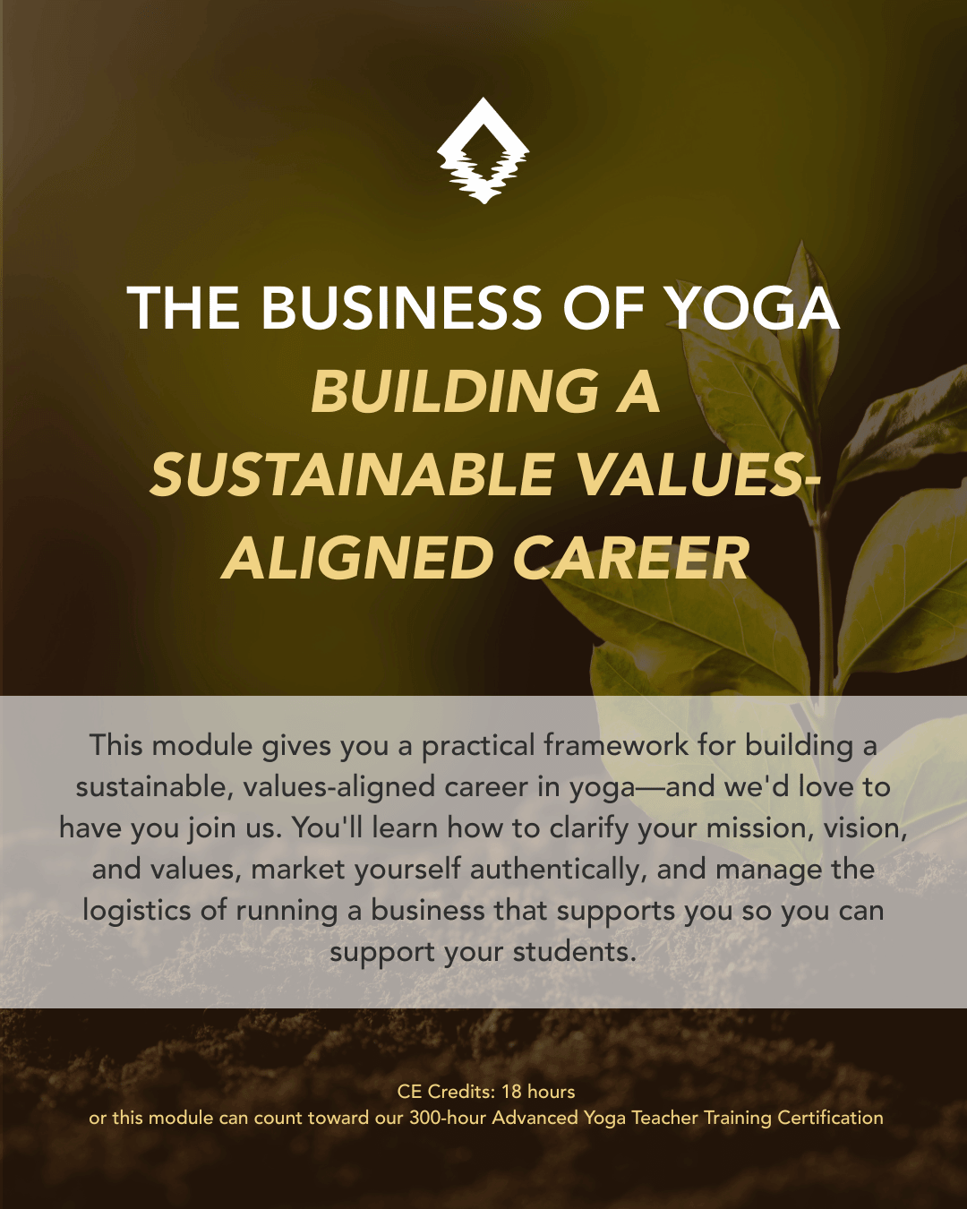The Business of Yoga: Building a Sustainable, Values-Aligned Career. Build a career that sustains you—so you can sustain your students. A 300-hour advanced yoga teacher training module from The Life of Wellness Institute. Live virtual, trauma-informed, and grounded in neuroscience and Ayurveda.