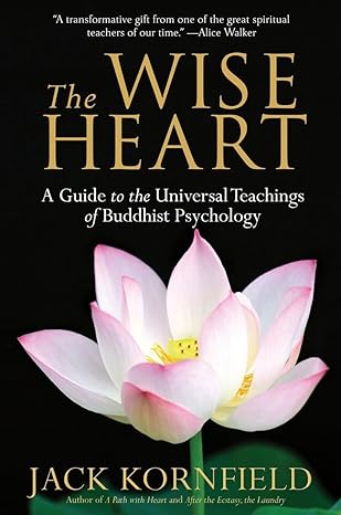 Book Cover: The Wise Heart- A Guide to the Universal Teachings of Buddhist Psychology