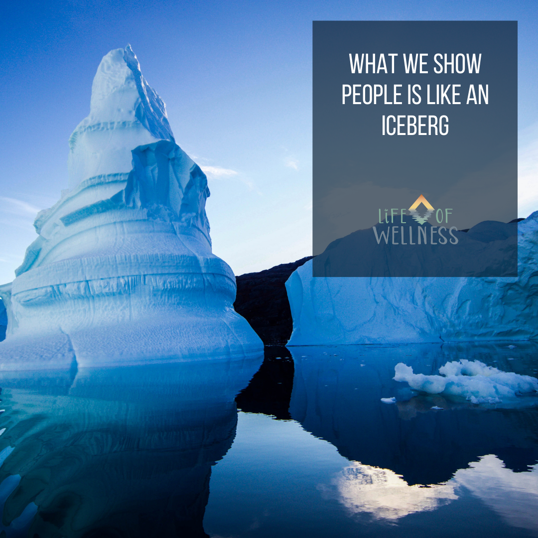 What we show people is like an iceberg
