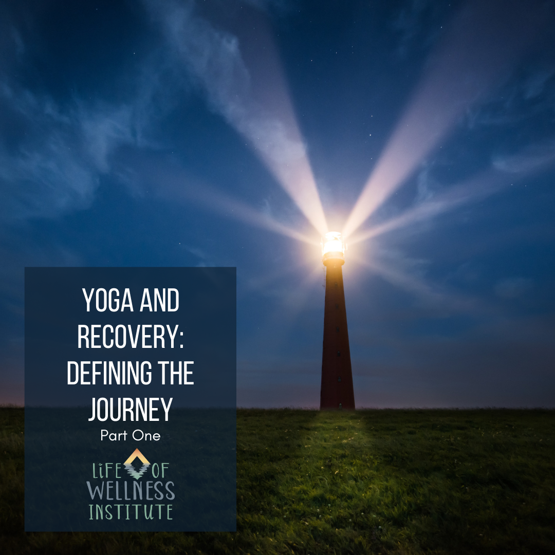 Yoga and Recovery: Defining the Journey